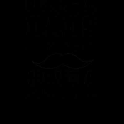 Dads With Class Have A Moustache wtp Thumbnail