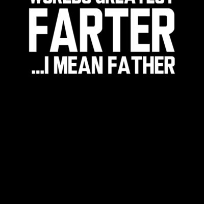 000294 Worlds Greatest Farter I Mean Father ctp Thumbnail